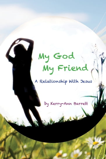 My God, My Friend - Kerry-Ann Barrett