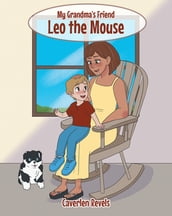 My Grandma s Friend Leo the Mouse