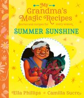 My Grandma s Magic Recipes: Summer Sunshine