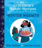 My Grandma s Magic Recipes: Winter Warmth