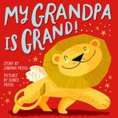 My Grandpa Is Grand! (A Hello!Lucky Book)