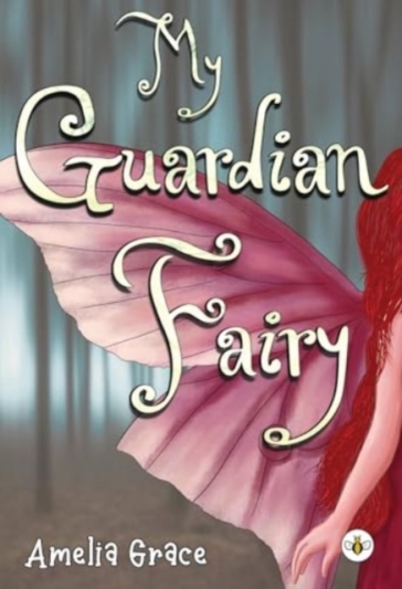 My Guardian Fairy - Amelia Grace