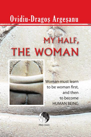 My Half, The Woman - Ovidiu Dragos Argesanu