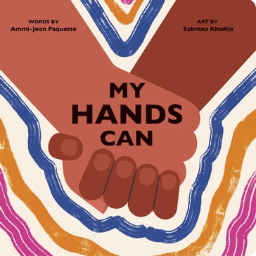 My Hands Can - Ammi-Joan Paquette