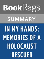 In My Hands: Memories of a Holocaust Rescuer by Irene Gut Opdyke Summary & Study Guide