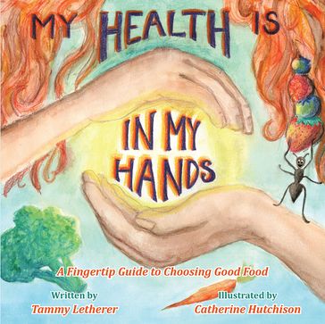My Health Is in My Hands - Tammy Letherer
