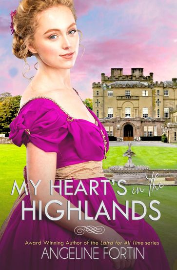 My Heart's in the Highlands - Angeline Fortin