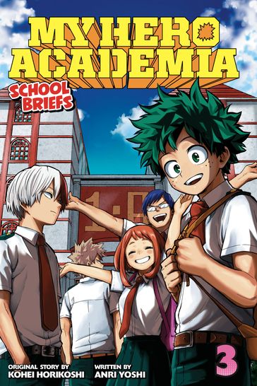 My Hero Academia: School Briefs, Vol. 3 - Anri Yoshi