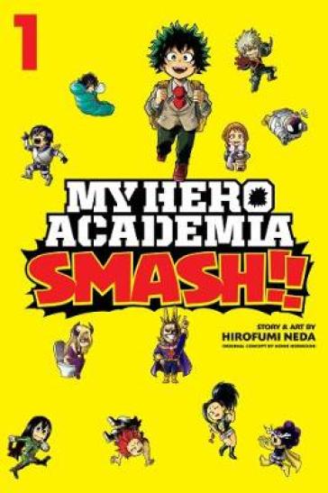 My Hero Academia: Smash!!, Vol. 1 - Hirofumi Neda