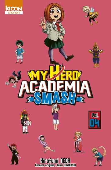 My Hero Academia Smash T04 - Kohei Horikoshi - Hirofumi Neda