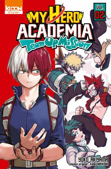 My Hero Academia Team-up Mission T02 - Tome 2 - Kohei Horikoshi - RYOKO AKIYAMA