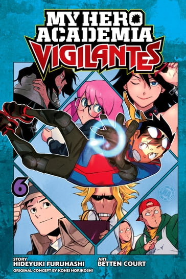 My Hero Academia: Vigilantes, Vol. 6 - Furuhashi Hideyuki