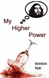 My Higher Power: First steps toward sobriety