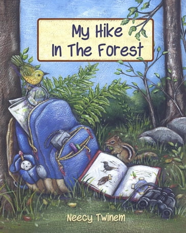 My Hike in the Forest - Neecy Twinem