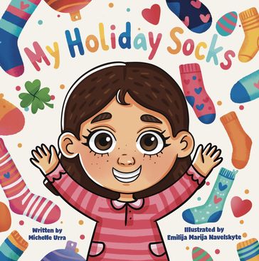 My Holiday Socks - Michelle Urra
