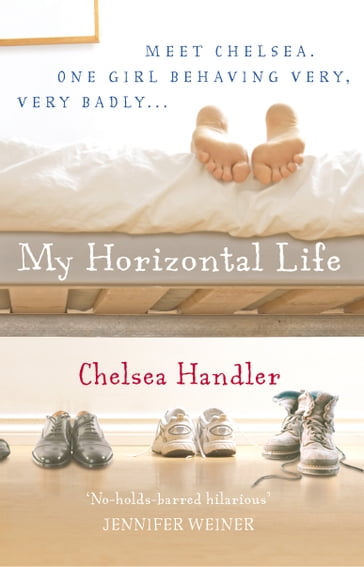 My Horizontal Life - Chelsea Handler