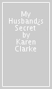 My Husband¿s Secret