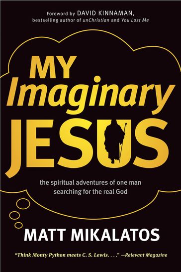 My Imaginary Jesus - Matt Mikalatos