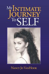 My Intimate Journey To Self