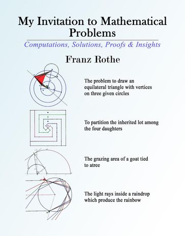 My Invitation to Mathematical Problems - Franz Rothe