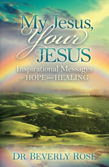 My Jesus, Your Jesus - Dr. Beverly Rose