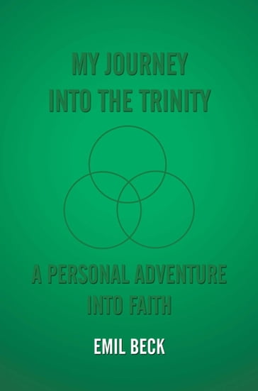 My Journey into the Trinity - Emil Beck