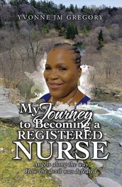 My Journey to Becoming a Registered Nurse