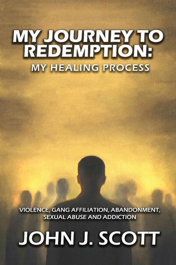 My Journey to Redemption - John Scott