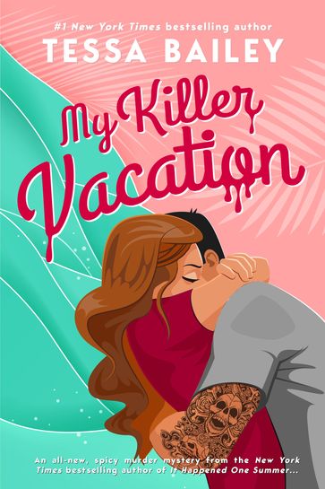 My Killer Vacation - Tessa Bailey