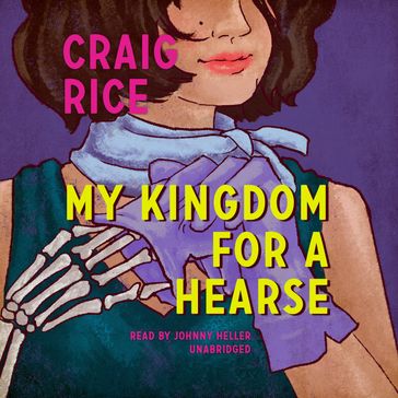 My Kingdom for a Hearse - Craig Rice