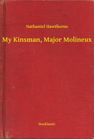 My Kinsman, Major Molineux - Hawthorne Nathaniel