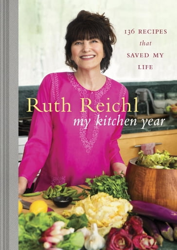 My Kitchen Year - Ruth Reichl