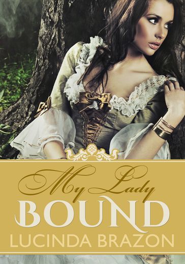 My Lady Bound: The Pirate's Prisoner (Regency Erotic Romance) - Lucinda Brazon