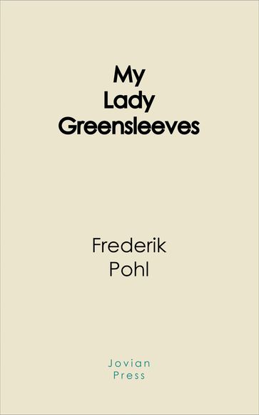 My Lady Greensleeves - Frederik Pohl