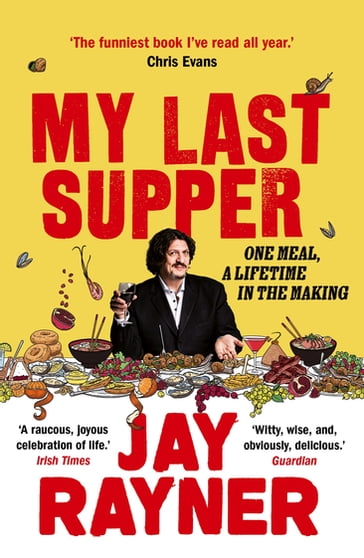 My Last Supper - Jay Rayner