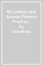 My Letters and Sounds Phonics Practice Pupil Book 4