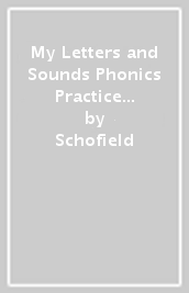 My Letters and Sounds Phonics Practice Pupil Book 1