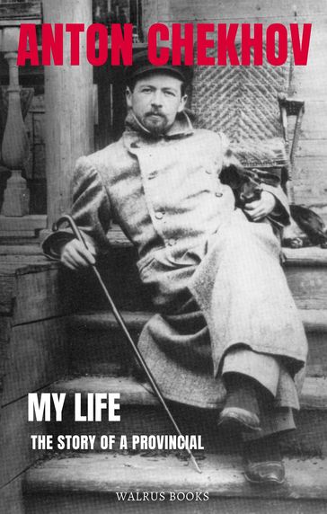 My Life - Anton Chekhov