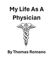 My Life As A Physician