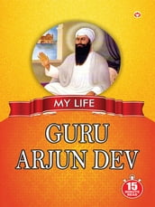 My Life : Guru Arjun Dev