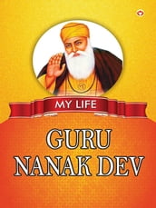 My Life : Guru Nanak Dev