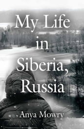 My Life In Siberia, Russia