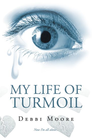 My Life Of Turmoil - Debbi Moore