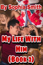 My Life With Him (Book 2)