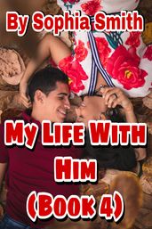 My Life With Him (Book 4)