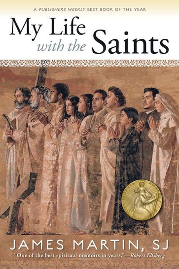 My Life With The Saints - SJ James Martin
