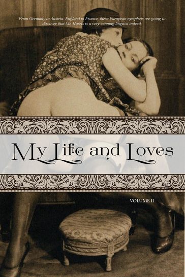 My Life and Loves: Volume Two - Frank Harris - Locus Elm Press (editor)