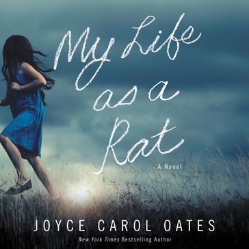 My Life as a Rat - Joyce Carol Oates