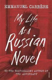 My Life as a Russian Novel