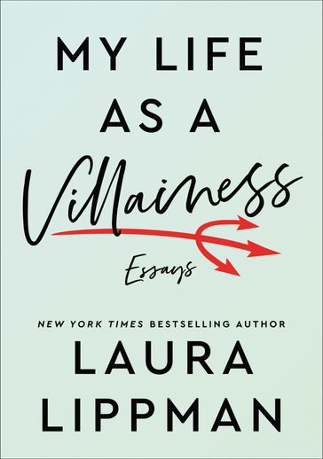 My Life as a Villainess - Laura Lippman